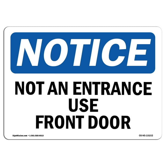 SignMission OS-NS-D-1218-L-15152 OSHA Notice Sign - Not An Entrance Use Front Door