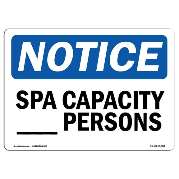 OSHA Notice Sign - NOTICE Custom Spa Capacity - Persons | Decal | Protect Your Business, Construction Site, Warehouse |  Made in the USA
