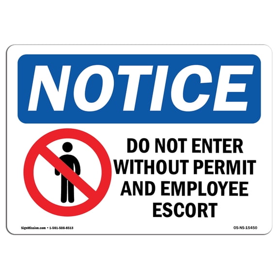 SignMission OS-NS-D-1218-L-15450 OSHA Notice Sign - Do Not Enter Without Permit & Escort