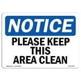 thumbnail image 1 of SignMission OS-NS-D-1218-L-17497 Notice Please Keep This Area Clean OSHA Decal Sign, 1 of 4