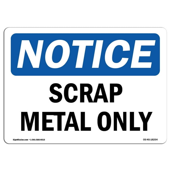 SignMission OS-NS-D-1218-L-18254 OSHA Notice Sign - Scrap Metal Only