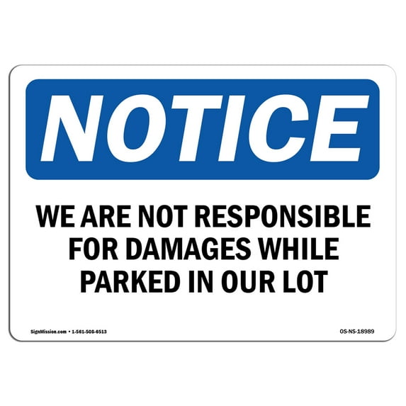 SignMission OS-NS-D-1218-L-18989 12 x 18 in. OSHA Notice Sign - We Are Not Responsible for Damages While