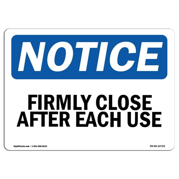 SignMission OS-NS-D-1824-L-12722 OSHA Notice Sign - Firmly Close Door After Each Use