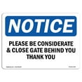 thumbnail image 1 of SignMission OS-NS-D-1824-L-17329 OSHA Notice Sign - Please Be Considerate & Close Gate Behind, 1 of 4