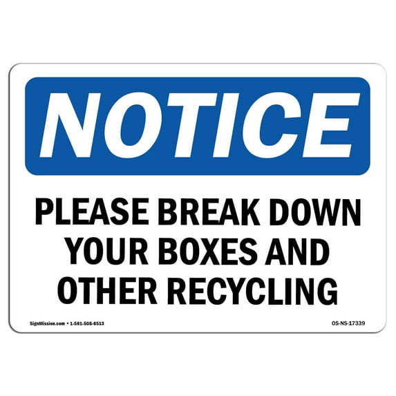 SignMission OS-NS-D-1824-L-17339 OSHA Notice Sign - Please Break Down Your Boxes & Other Recycling