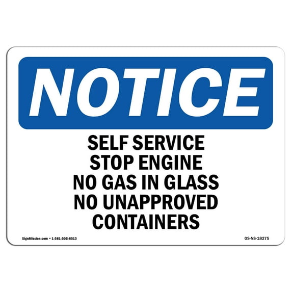 SignMission OS-NS-D-1824-L-18275 OSHA Notice Sign - Self Service Stop Engines No Gas in Glass