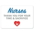 thumbnail image 1 of SignMission OS-NS-D-35-25419 Covid-19 Notice Sign - Nurses Thank You for Your Time & Sacrifice, 1 of 4