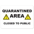 thumbnail image 1 of SignMission OS-NS-D-35-25515 Covid-19 Notice Sign - Quarantine Area Closed to the Public, 1 of 4