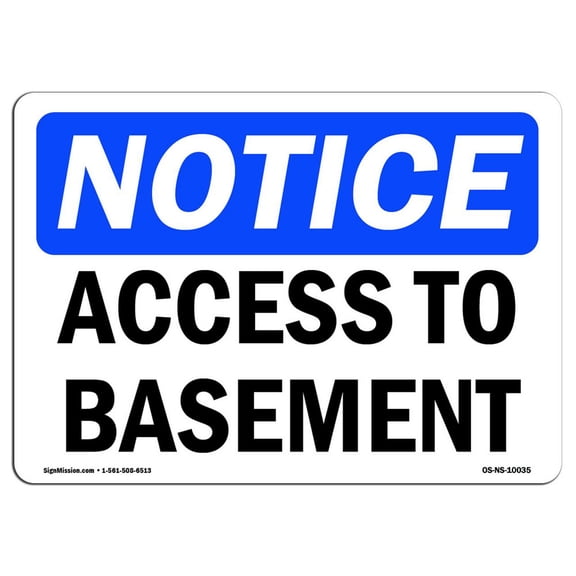 SignMission OS-NS-D-35-L-10035 Notice Access to Basement OSHA Decal Sign