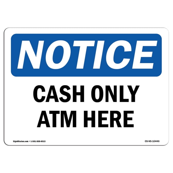 SignMission OS-NS-D-35-L-10446 OSHA Notice Sign - Cash Only ATM Here