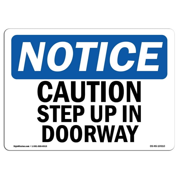 SignMission OS-NS-D-35-L-10510 OSHA Notice Sign - Caution Step Up in Doorway