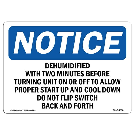 SignMission OS-NS-D-35-L-10960 OSHA Notice Sign - Dehumidifier Wait Two Minutes Before Turning