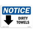thumbnail image 1 of SignMission OS-NS-D-35-L-11038 OSHA Notice Sign - Dirty Towels-Down Arrow Sign with Symbol, 1 of 4