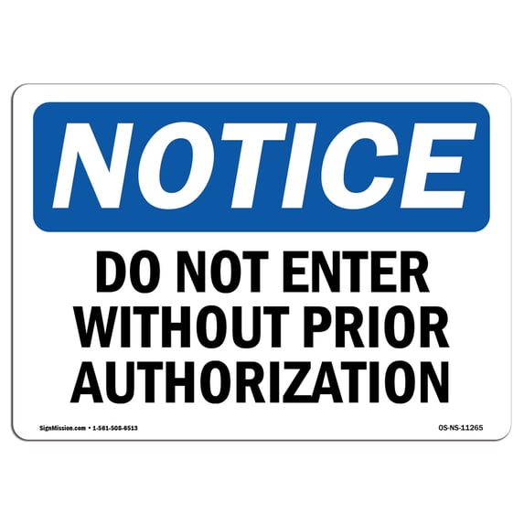 SignMission OS-NS-D-35-L-11265 OSHA Notice Sign - Do Not Enter Without Prior Authorization