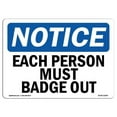 thumbnail image 1 of SignMission OS-NS-D-35-L-11606 OSHA Notice Sign - Each Person Must Badge Out, 1 of 4