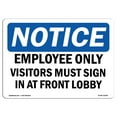 thumbnail image 1 of SignMission OS-NS-D-35-L-12006 OSHA Notice Sign - Employees Only Visitors Must in At, 1 of 4