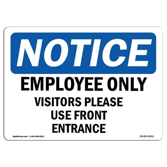 SignMission OS-NS-D-35-L-12011 OSHA Notice Sign - Employees Only Visitors Please Use Front Entrance