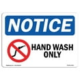 thumbnail image 1 of SignMission OS-NS-D-35-L-13212 OSHA Notice Sign - Hand Wash Only Sign with Symbol, 1 of 4
