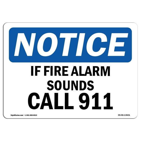 SignMission OS-NS-D-35-L-13601 OSHA Notice Sign - If Fire Alarm Sounds Call 911