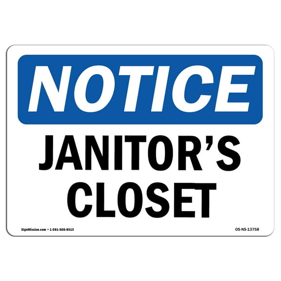 SignMission OS-NS-D-35-L-13758 OSHA Notice Sign - Janitors Closet