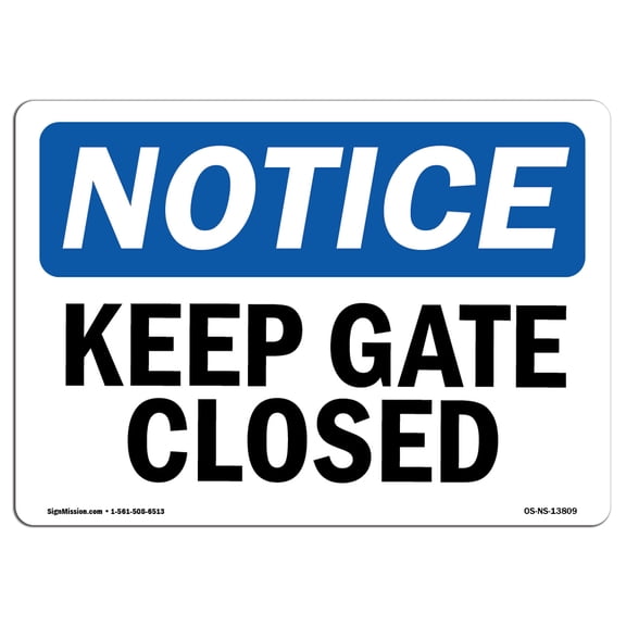 SignMission OS-NS-D-35-L-13809 OSHA Notice Sign - Keep Gate Closed