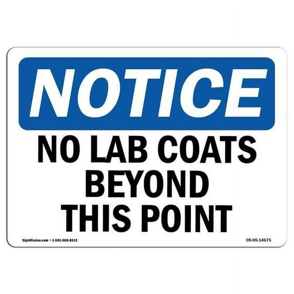 SignMission OS-NS-D-35-L-14675 OSHA Notice Sign - No Lab Coats Beyond This Point