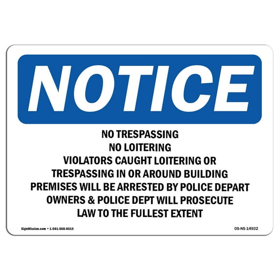 SignMission OS-NS-D-35-L-14932 OSHA Notice Sign - No Trespassing No Loitering Violators Caught