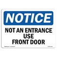 thumbnail image 1 of SignMission OS-NS-D-35-L-15152 OSHA Notice Sign - Not An Entrance Use Front Door, 1 of 4