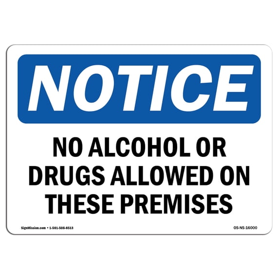 SignMission OS-NS-D-35-L-16000 OSHA Notice Sign - No Alcohol or Drugs Allowed On These