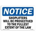 thumbnail image 1 of SignMission OS-NS-D-35-L-16580 Notice Shoplifters Will Be Prosecuted OSHA Decal Sign, 1 of 4
