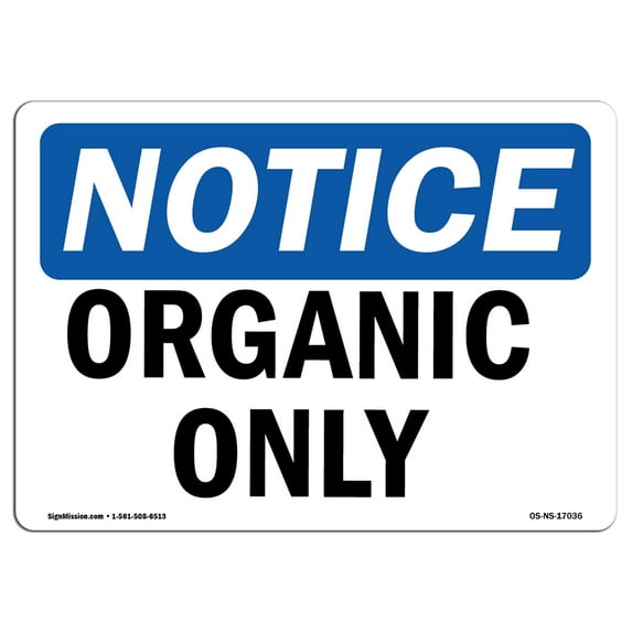 SignMission OS-NS-D-35-L-17036 OSHA Notice Sign - Organic Only