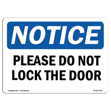 SignMission OS-NS-D-35-L-17401 Notice Please Do Not Lock The Door OSHA Decal Sign