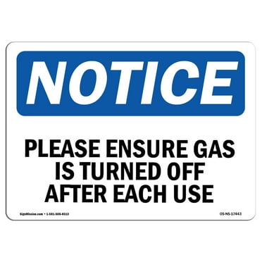 SignMission OS-NS-D-35-L-17443 OSHA Notice Sign - Please Ensure Gas is Turned Off After Each Use