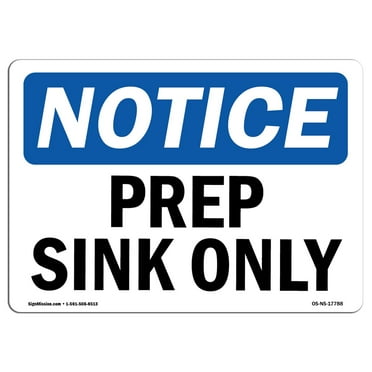 SignMission OS-NS-D-35-L-17788 Notice Prep Sink Only OSHA Decal Sign