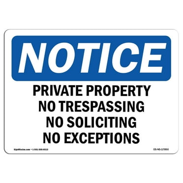 SignMission OS-NS-D-35-L-17850 OSHA Notice Sign - Private Property No Trespassing No Soliciting