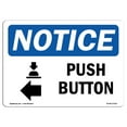 thumbnail image 1 of SignMission OS-NS-D-35-L-17922 OSHA Notice Sign - Push Button-Left Arrow Sign with Symbol, 1 of 4