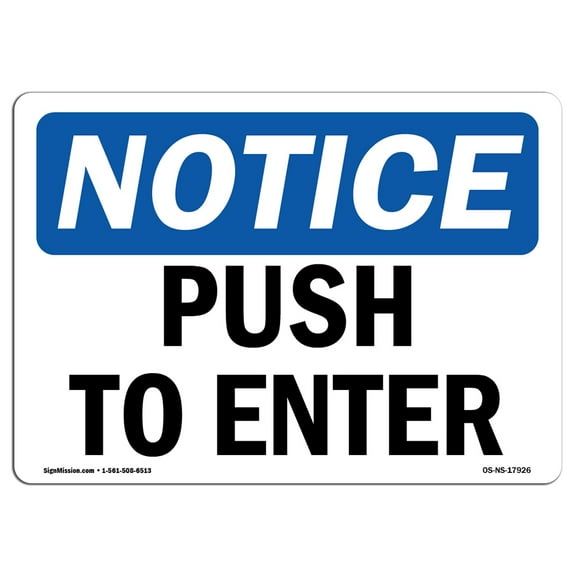 SignMission OS-NS-D-35-L-17926 OSHA Notice Sign - Push to Enter