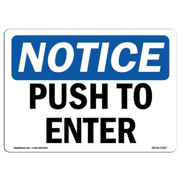 SignMission OS-NS-D-35-L-17927 OSHA Notice Sign - Push to Open