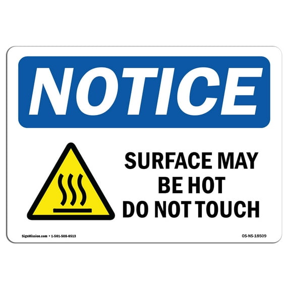 SignMission OS-NS-D-35-L-18509 OSHA Notice Sign - Surface May Be Hot Do Not Touch Sign with Symbol