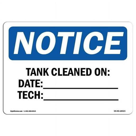 SignMission OS-NS-D-35-L-18523 OSHA Notice Sign - Tank Cleaned on Date Tech