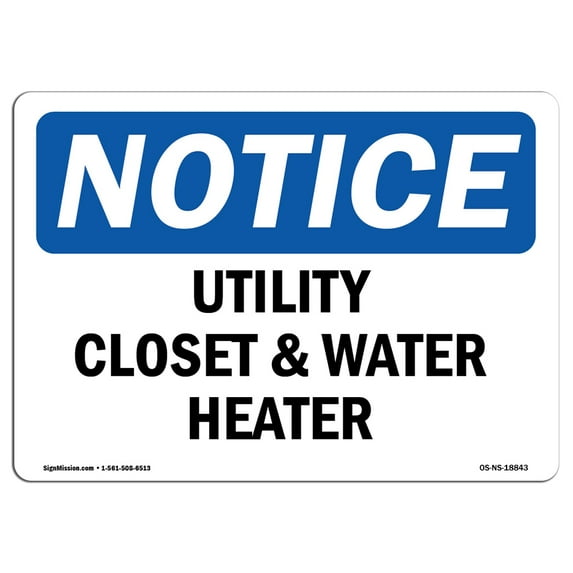 SignMission OS-NS-D-35-L-18843 Notice Utility Closet & Water Heater OSHA Decal Sign