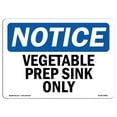 thumbnail image 1 of SignMission OS-NS-D-35-L-18863 Notice Vegetable Prep Sink Only OSHA Decal Sign, 1 of 4
