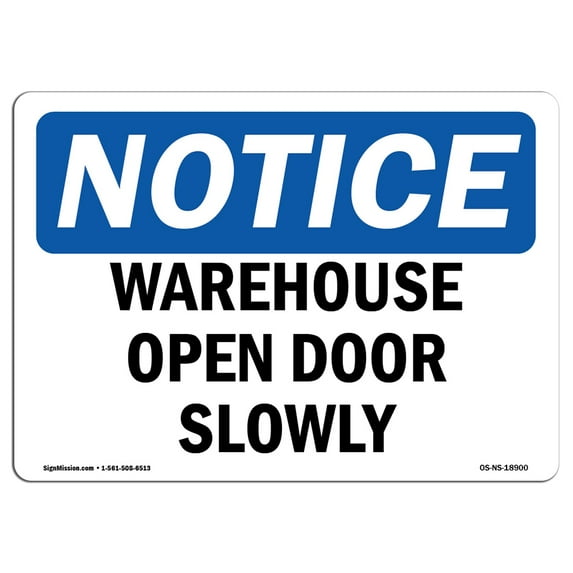SignMission OS-NS-D-35-L-18900 OSHA Notice Sign - Warehouse Open Door Slowly