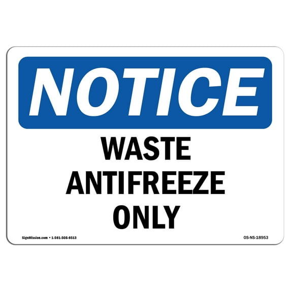 SignMission OS-NS-D-35-L-18953 OSHA Notice Sign - Waste Antifreeze Only