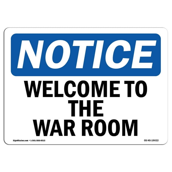 OSHA Notice Sign - Welcome To The War Room | Decal | Protect Your Business, Construction Site, Warehouse & Shop Area | Made in the USA
