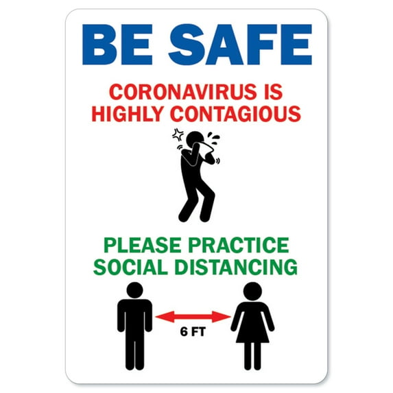 Public Safety Sign - Be Safe Coronavirus Is Highly Contagious | Vinyl Decal | Protect Your Business, Municipality, Home & Colleagues | Made in the USA