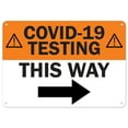 thumbnail image 1 of SignMission OS-NS-D-57-25558 Notice Sign - Covid-19 Testing This Way Right Arrow, 1 of 4
