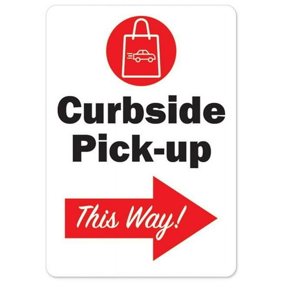 SignMission OS-NS-D-57-25561 Covid-19 Notice Sign - Curbside Pick-up This Way Right Arrow