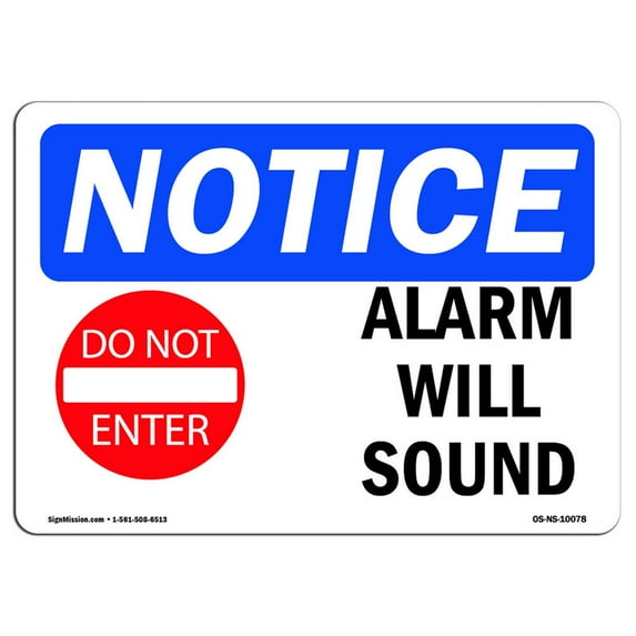 SignMission OS-NS-D-57-L-10078 OSHA Notice Sign - Alarm Will Sound Sign with Symbol