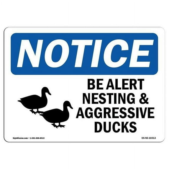 SignMission OS-NS-D-57-L-10313 OSHA Notice Sign - Be Alert Nesting & Aggressive Ducks with Symbol